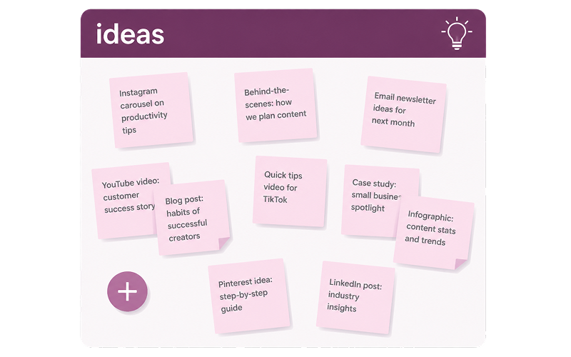 Idea board with sticky notes for Instagram carousel, behind-the-scenes content, email newsletter ideas, YouTube videos, blog posts, TikTok tips, case studies, infographics, Pinterest guides, and LinkedIn insights